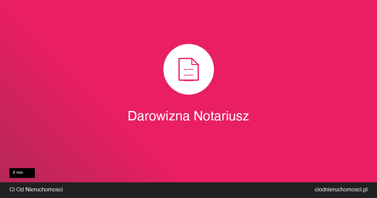 Ile kosztuje darowizna u notariusza w 2026? Pełny przewodnik